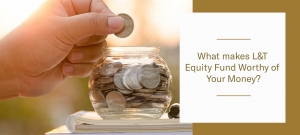 Invest In L&T Equity Fund And Secure Your Financial Future