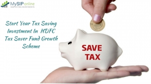 HDFC Tax Saver Fund Growth : Enhance Your Fortune By Investm