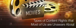 Types of Content Rights that Most of Us are Unaware About