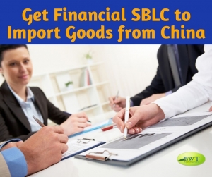 Get Financial SBLC to Import Goods from China