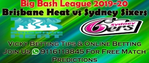 B B L 2019-20, Brisbane Heat vs Sydney Sixers, 49th Match