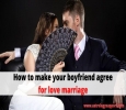 How to make your boyfriend agree for love marriage - Astrolo
