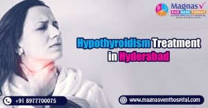 Hypothyroidism Treatment in Hyderabad | Thyroid Treatment