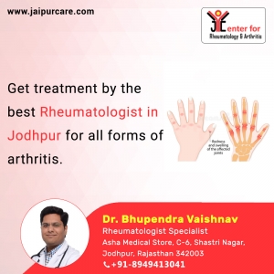 Get arthritis treatment by rheumatologist in Jodhpur.