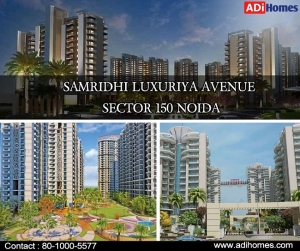 Samridhi Luxuriya Avenue Sector 150 Noida