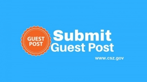 Submit your free guest post at Cszgov.