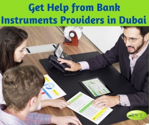 Get Help from Bank Instruments Providers in Dubai 