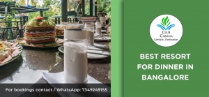 Best Resort for Dinner in Bangalore