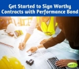 Sign Worthy Contracts with Performance Bond 