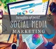 Benefits Of Paid Social Media Advertising